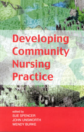 Spencer / Unsworth / Burke | Developing Community Nursing Practice | Buch | 978-0-335-23285-7 | sack.de
