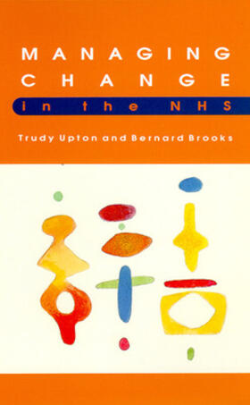 Upton / Brooks | Managing Change in the NHS | Buch | 978-0-335-23304-5 | sack.de