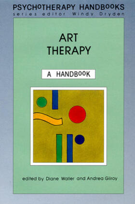 Dryden / Waller / Gilroy | Art Therapy | Buch | 978-0-335-23310-6 | sack.de