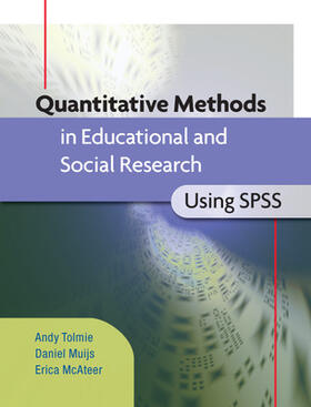 Tolmie / Muijs / McAteer |  Quantitative Methods in Educational and Social Research using SPSS | Sonstiges |  Sack Fachmedien