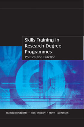 Hinchcliffe / Bromley / Hutchinson |  Skills Training in Research Degree Programmes | Buch |  Sack Fachmedien