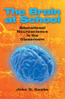 Geake |  The Brain at School: Educational Neuroscience in the Classroom | Buch |  Sack Fachmedien