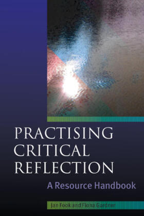 Fook / Gardner | Practising Critical Reflection | Buch | 978-0-335-23487-5 | sack.de