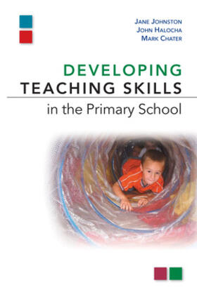 Johnston / Halocha / Chater | Developing Teaching Skills in the Primary School | Buch | 978-0-335-23490-5 | sack.de