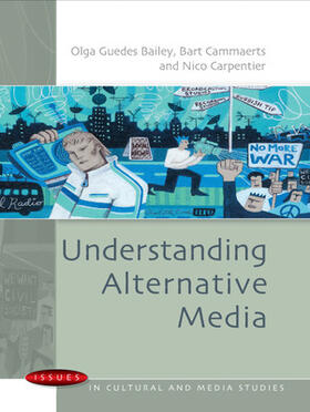 Bailey / Cammaerts / Carpentier |  Understanding Alternative Media | Buch |  Sack Fachmedien