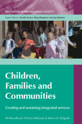 Broadhead / Meleady / Delgado | Children, families and communities: | Buch | 978-0-335-23508-7 | sack.de