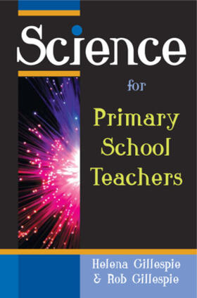 Gillespie / Gillespie | Science for Primary School Teachers | Buch | 978-0-335-23512-4 | sack.de