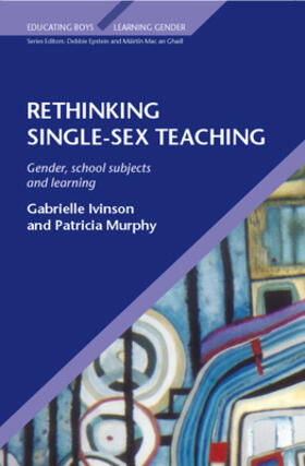 Ivinson / Murphy | Rethinking Single Sex Teaching | Buch | 978-0-335-23518-6 | sack.de