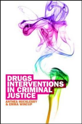 Hucklesby / Wincup |  Drug Interventions in Criminal Justice | Buch |  Sack Fachmedien