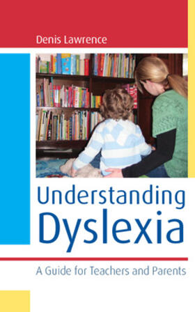 Lawrence |  Understanding Dyslexia: A Guide for Teachers and Parents | Buch |  Sack Fachmedien