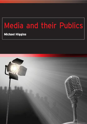 Higgins | Media and Their Publics | Buch | 978-0-335-23677-0 | sack.de