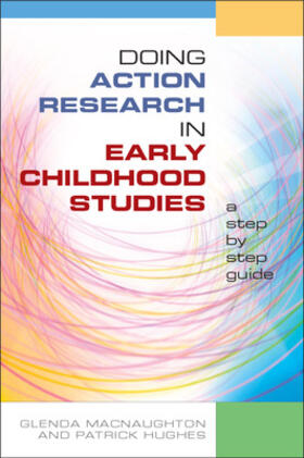 Mac Naughton / Hughes | Doing Action Research in Early Childhood Studies | Buch | 978-0-335-23684-8 | sack.de