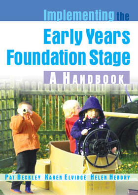 Beckley / Elvidge / Hendry |  Implementing the Early Years Foundation Stage | Buch |  Sack Fachmedien
