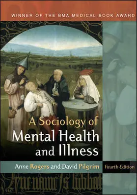 Rogers / Pilgrim |  A Sociology of Mental Health and Illness | Buch |  Sack Fachmedien