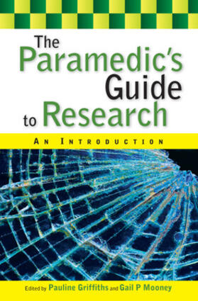 Mooney / Griffiths |  The Paramedic's Guide to Research: An Introduction | Buch |  Sack Fachmedien