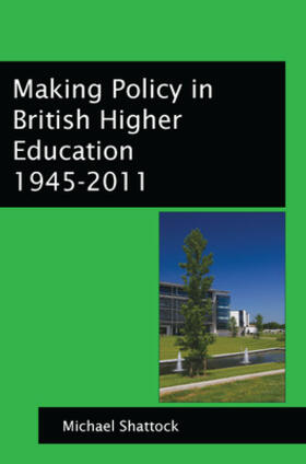 Shattock |  Making Policy in British Higher Education: 1945-2011 | Buch |  Sack Fachmedien