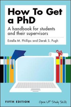 Phillips / Pugh |  How To Get a PhD | Buch |  Sack Fachmedien