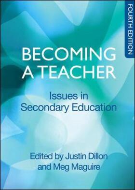 Dillon / Maguire |  Becoming a Teacher: Issues in Secondary Education | Buch |  Sack Fachmedien