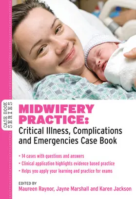 Raynor / Marshall / Jackson |  Midwifery Practice: Critical Illness, Complications and Emergencies | Buch |  Sack Fachmedien