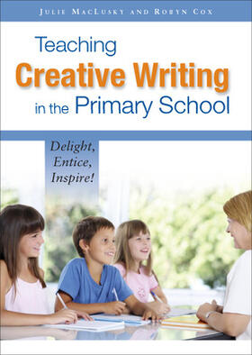 Maclusky / Cox |  Teaching Creative Writing in the Primary School | Buch |  Sack Fachmedien