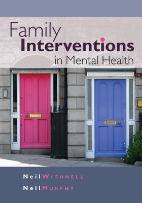 Withnell / Murphy |  Family Interventions in Mental Health | Buch |  Sack Fachmedien