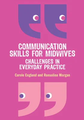 England / Morgan |  Communication Skills for Midwives: Challenges in Every Day Practice | Buch |  Sack Fachmedien