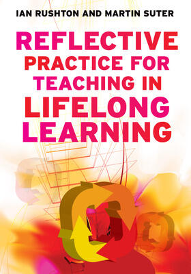 Rushton / Suter | Reflective Practice for Teaching in Lifelong Learning | Buch | 978-0-335-24402-7 | sack.de