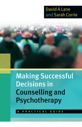 Lane / Corrie |  Making Successful Decisions in Counselling and Psychotherapy | Buch |  Sack Fachmedien