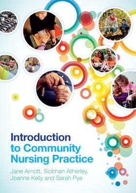 Arnott / Atherley / Kelly |  Introduction to Community Nursing Practice | Buch |  Sack Fachmedien