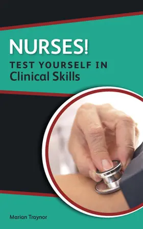 Traynor |  Nurses! Test Yourself in Clinical Skills | Buch |  Sack Fachmedien