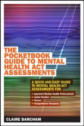 Barcham |  The Pocketbook Guide to Mental Health Act Assessments | Buch |  Sack Fachmedien