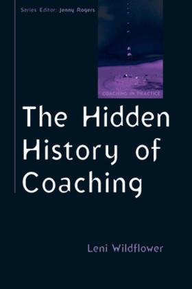 Wildflower |  The Hidden History of Coaching | Buch |  Sack Fachmedien