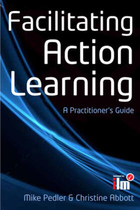 Pedler / Abbott |  Facilitating Action Learning: A Practitioner's Guide | Buch |  Sack Fachmedien