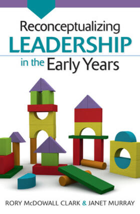 Mcdowall Clark / Murray | Reconceptualizing Leadership in the Early Years | Buch | 978-0-335-24625-0 | sack.de