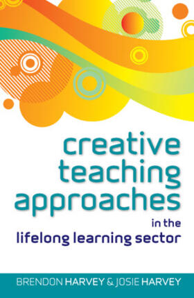 Harvey / Harvey | Creative Teaching Approaches in the Lifelong Learning Sector | Buch | 978-0-335-24631-1 | sack.de