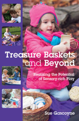 Gascoyne |  Treasure Baskets & Beyond: Realizing the Potential of Sensory-rich Play | Buch |  Sack Fachmedien