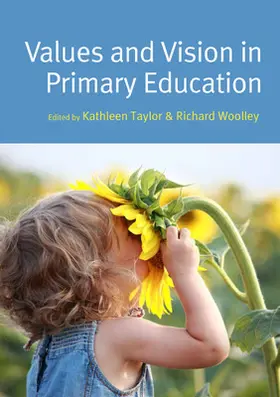 Taylor / Woolley |  Values and Vision in Primary Education | Buch |  Sack Fachmedien