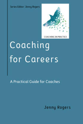 Rogers |  Coaching for Careers: A Practical Guide for Coaches | Buch |  Sack Fachmedien