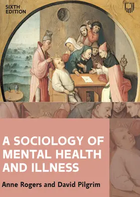 Rogers / Pilgrim |  A Sociology of Mental Health and Illness | Buch |  Sack Fachmedien