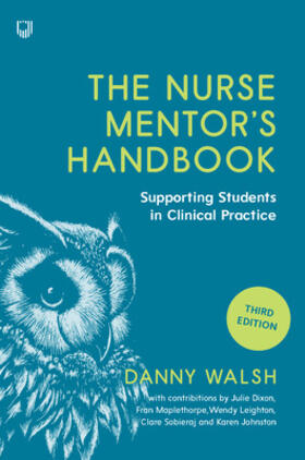 Walsh |  The Nurse Mentor's Handbook: Supporting Students in Clinical Practice 3e | Buch |  Sack Fachmedien