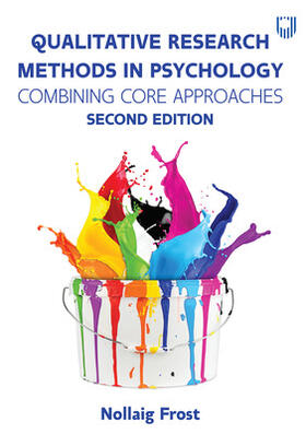 Frost |  Qualitative Research Methods in Psychology: Combining Core Approaches 2e | Buch |  Sack Fachmedien