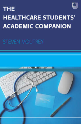Moutrey |  The Healthcare Students' Academic Companion | Buch |  Sack Fachmedien