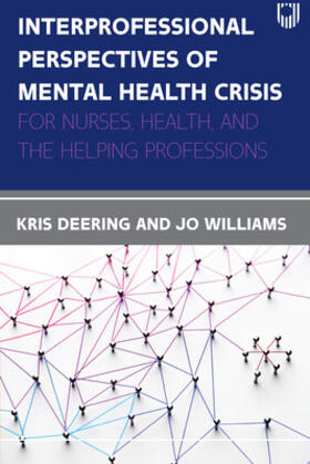 Williams / Deering |  Interprofessional Perspectives Of Mental Health Crisis: For Nurses, Health, and the Helping Professions | Buch |  Sack Fachmedien