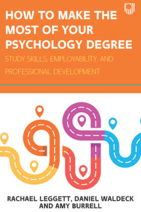 Burrell / Leggett / Waldeck |  How to Make the Most of your Psychology Degree: Study Skills, Employability and Professional Development | Buch |  Sack Fachmedien