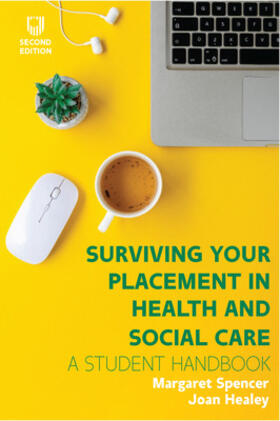 Healey / Spencer |  Surviving your Placement in Health and Social Care | Buch |  Sack Fachmedien