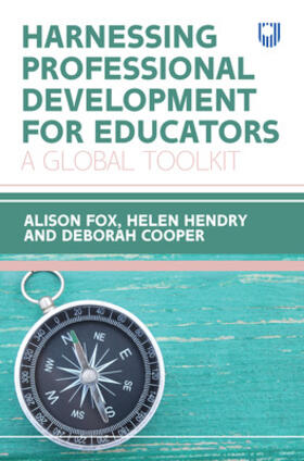 Fox / Hendry / Cooper |  Harnessing Professional Development for Educators: A Global Toolkit | Buch |  Sack Fachmedien