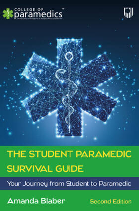 Blaber |  The Student Paramedic Survival Guide: Your Journey from Student to Paramedic, 2e | Buch |  Sack Fachmedien
