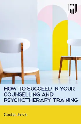 Jarvis |  How to Succeed in your Counselling and Psychotherapy Training | Buch |  Sack Fachmedien