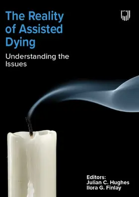 Finlay / Hughes |  The Reality of Assisted Dying: Understanding the Issues | Buch |  Sack Fachmedien