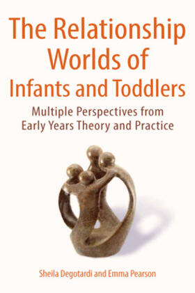 Degotardi / Pearson |  Relationship Worlds of Infants and Toddlers: Multiple Perspe | Buch |  Sack Fachmedien